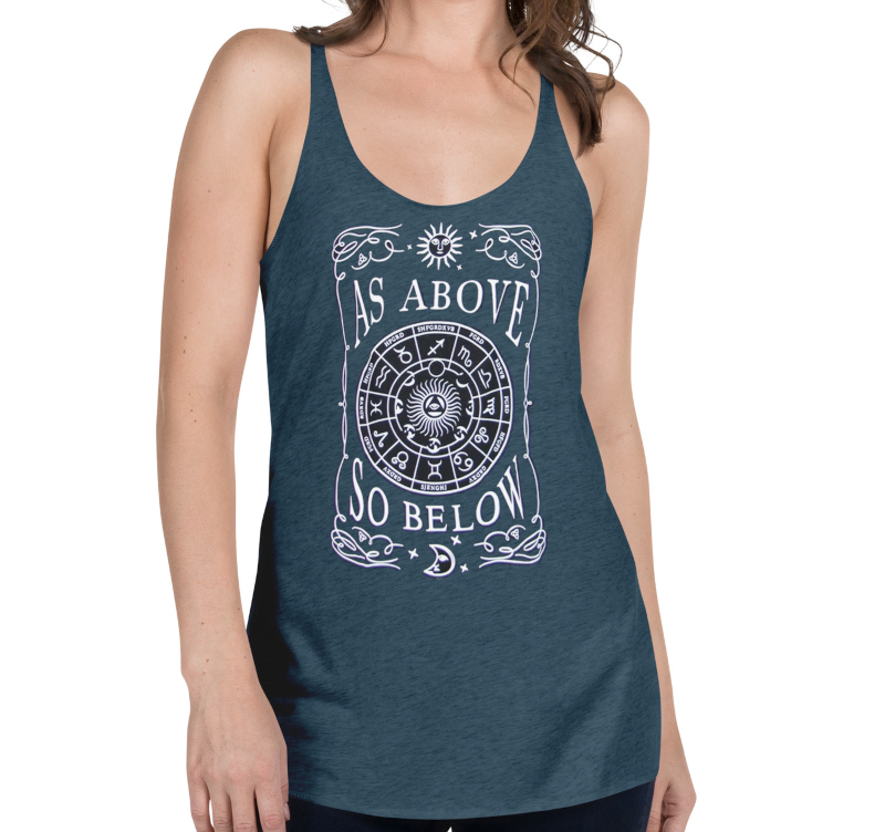 As Above So Below Racerback Tank