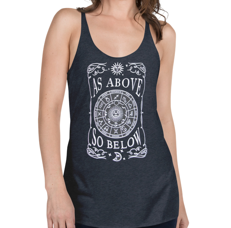 As Above So Below Racerback Tank