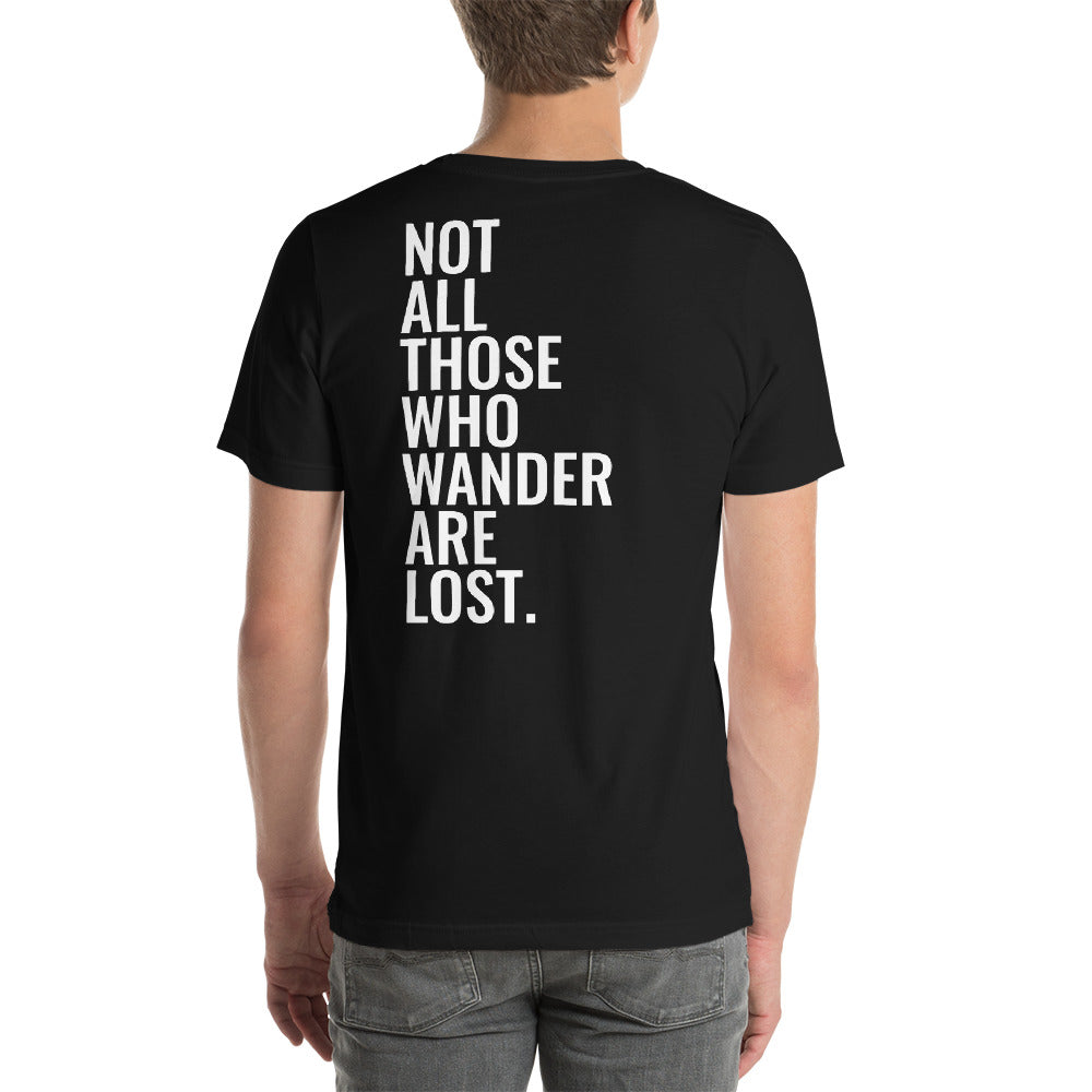 Not All Those Who Wander Are Lost T Shirt