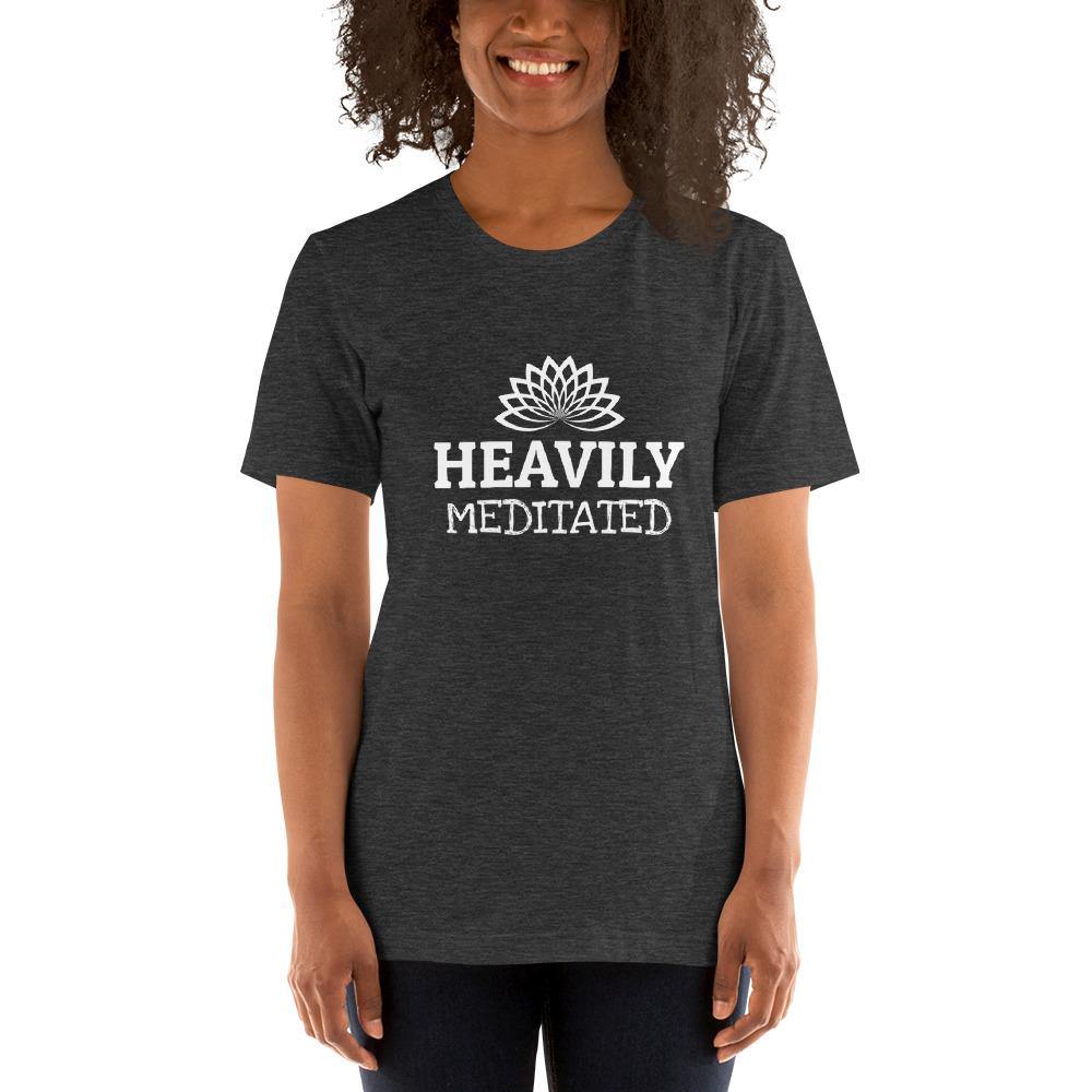 Heavily Meditated Unisex T Shirt - SoulShyne Products