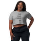 Let That Sh!t Go Cropped T Shirt