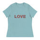LOVE Women's Relaxed T-Shirt