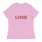 LOVE Women's Relaxed T-Shirt