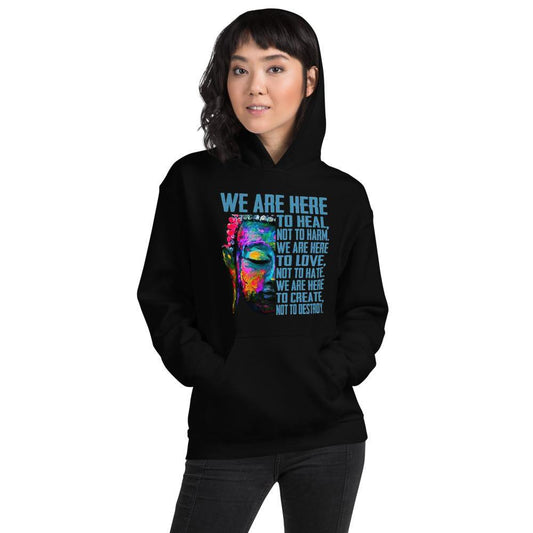 We Are Here Unisex Hoodie - SoulShyne Products
