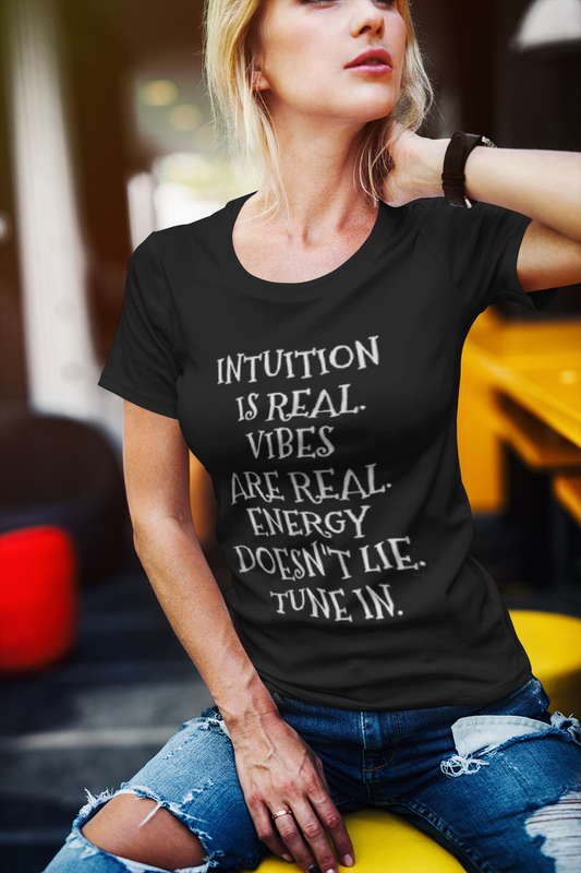 Intuition, Vibes, Energy- T-Shirt