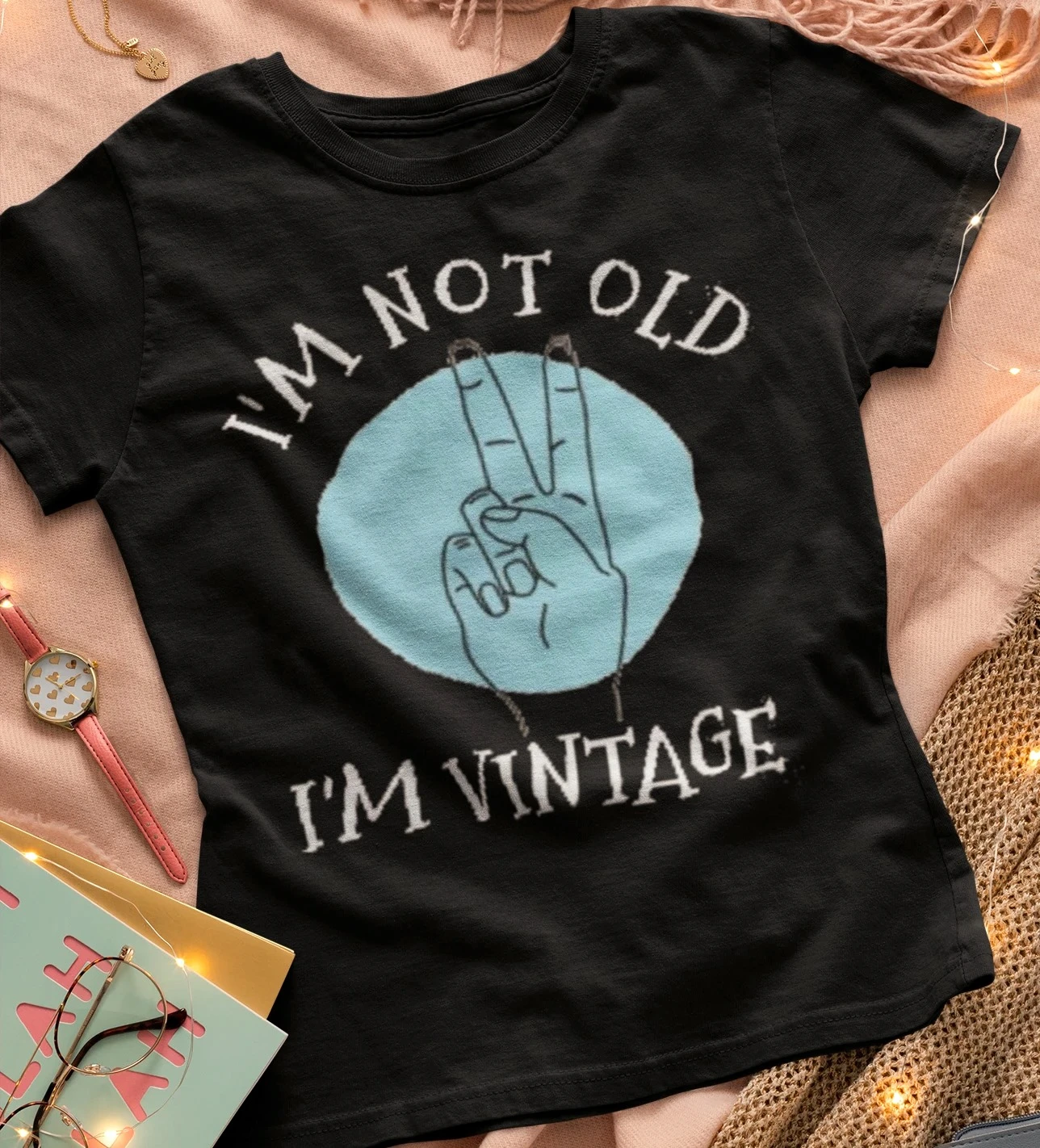 I'm Not Old, I'm Vintage - Unisex T-Shirt - SoulShyne Products